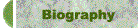 Biography