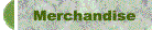 Merchandise